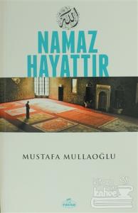 Namaz Hayattır