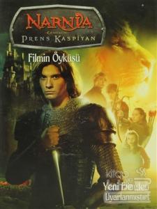 Narnia Günlükleri Prens Kaspiyan Filmin Öyküsü