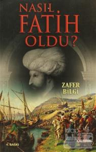 Nasıl Fatih Oldu?