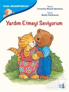 Nasıl Hissediyorum? - Yardım Etmeyi Seviyorum