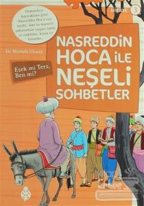 Nasreddin Hoca ile Neşeli Sohbetler 3 - Eşek Mi Ters, Ben Mi?