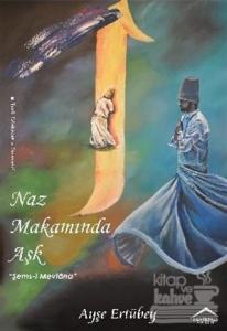 Naz Makamında Aşk