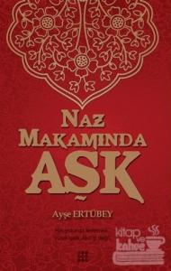 Naz Makamında Aşk