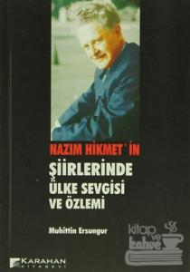 Nazım Hikmet'in Şiirlerinde Ülke Sevgisi ve Özlemi