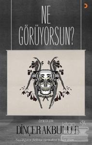 Ne Görüyorsun?