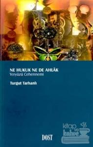 Ne Hukuk Ne De Ahlak Yeryüzü Cehennemi