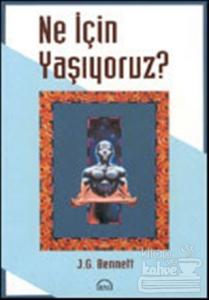 Ne İçin Yaşıyoruz?