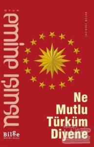 Ne Mutlu Türküm Diyene