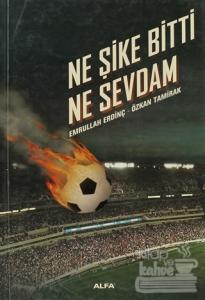 Ne Şike Bitti Ne Sevdam