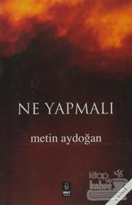 Ne Yapmalı