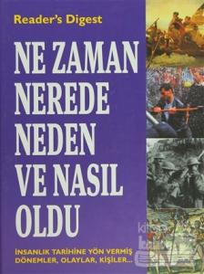 Ne Zaman Nerede Neden ve Nasıl Oldu (Ciltli)