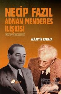 Necip Fazıl Adnan Menderes İlişkisi
