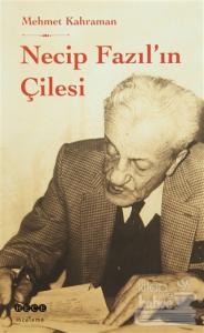 Necip Fazıl'ın Çilesi