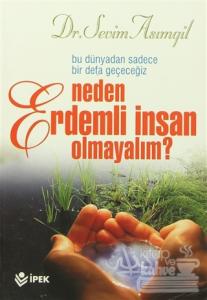 Neden Erdemli İnsan Olmayalım?