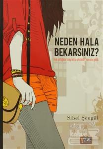 Neden Hala Bekarsınız?