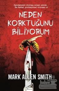 Neden Korktuğunu Biliyorum