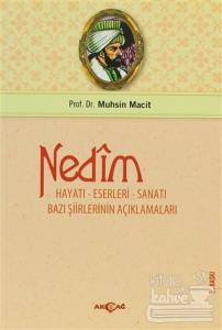 Nedim Hayatı -  Eserleri - Sanatı