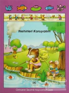 Nehirleri Koruyalım Ormanın Sevimli Hayvanları