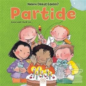 Nelere dikkat Edelim? - Partide