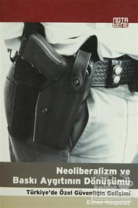 Neoliberalizm ve Baskı Aygıtının Dönüşümü