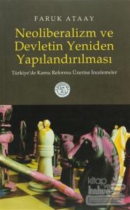 Neoliberalizm ve Devletin Yeniden Yapılandırılması  Türkiye'de Kamu Reformu Üzerine İncelemeler