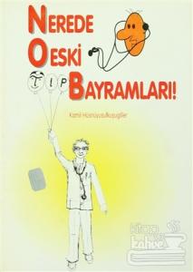 Nerede O Eski Tıp Bayramları!