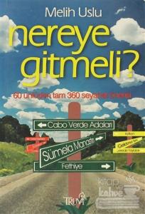 Nereye Gitmeli 60 Ünlüden Tam 360 Seyahat Önerisi