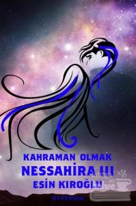 Nessahira 3 - Kahraman Olmak