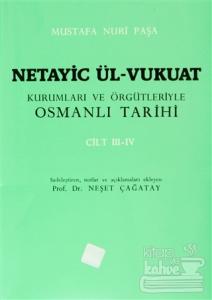 Netayic Ül-Vukuat Kurumları ve Örgütleriyle Osmanlı Tarihi Cilt 3 - 4