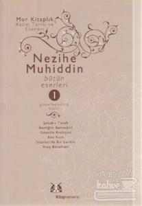 Nezihe Muhiddin Bütün Eserleri 1. Cilt