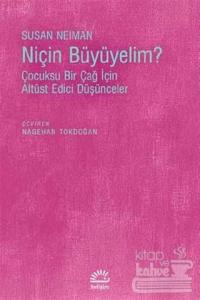 Niçin Büyümeliyim?