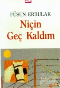 Niçin Geç Kaldım