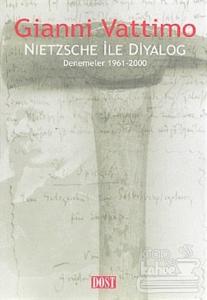 Nietzsche ile Diyalog Denemeler 1961-2000