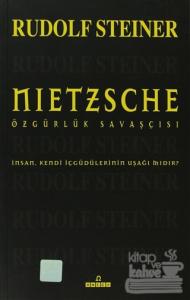 Nietzsche Özgürlük Savaşçısı