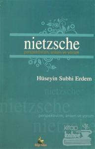 Nietzsche Perspektivizm, Anlam ve Yorum