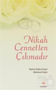 Nikah Cennetten Çıkmadır