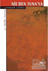 Nil'den Tuna'ya Osmanlı Yazıları
