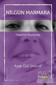Nilgün Marmara - Yaşamın Kıyısında