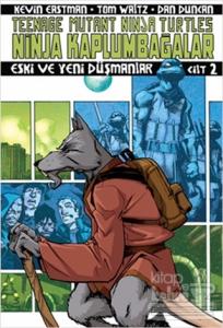 Ninja Kaplumbağalar Cilt 2 - Eski ve Yeni Düşmanlar