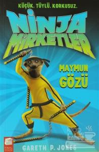 Ninja Mirketler - Maymun Gözü