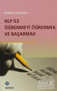 NLP ile Öğrenmeyi Öğrenmek ve Başarmak