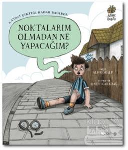 Noktalarım Olmadan Ne Yapacağım?