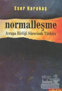 Normalleşme Avrupa Birliği Sürecinde Türkiye