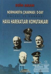 Normandiya Çıkarması D-Day Öncesi ve Sonrası Müttefik