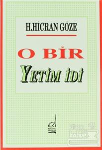O Bir Yetim İdi