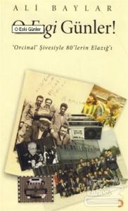 O Esgi Günler!