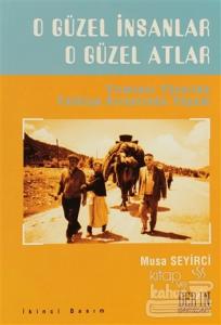 O Güzel İnsanlar O Güzel Atlar