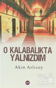 O Kalabalıkta Yalnızdım