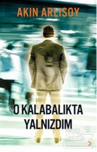 O Kalabalıkta Yalnızdım