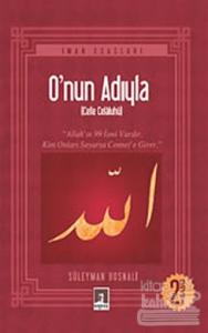 O'nun Adıyla (Celle Celâluhû)